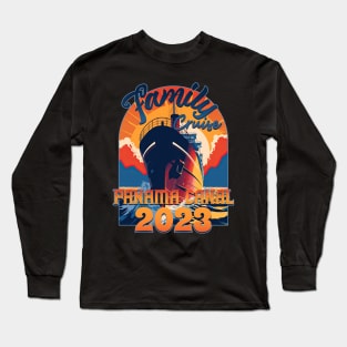 Family Cruise Panama Canal 2023 Long Sleeve T-Shirt